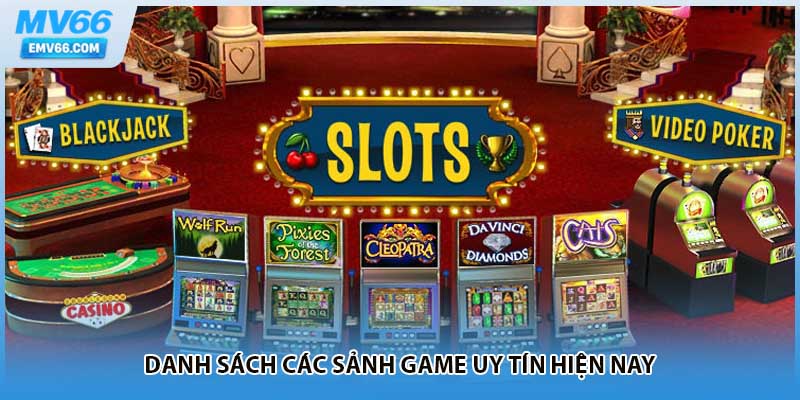 Danh sách các sảnh game uy tín hiện nay