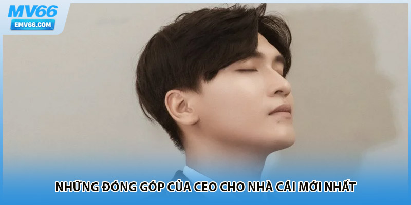 Những đóng góp của ceo cho nhà cái mới nhất